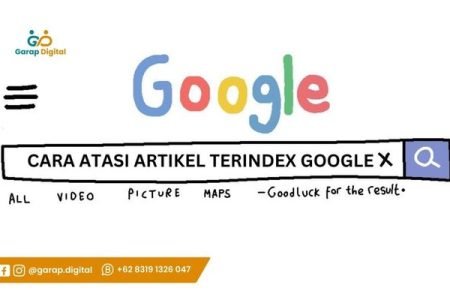 cara atasi artikel terindex Google